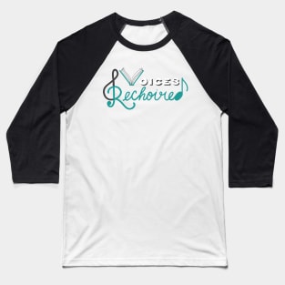 Voices ReChoired Logo Baseball T-Shirt